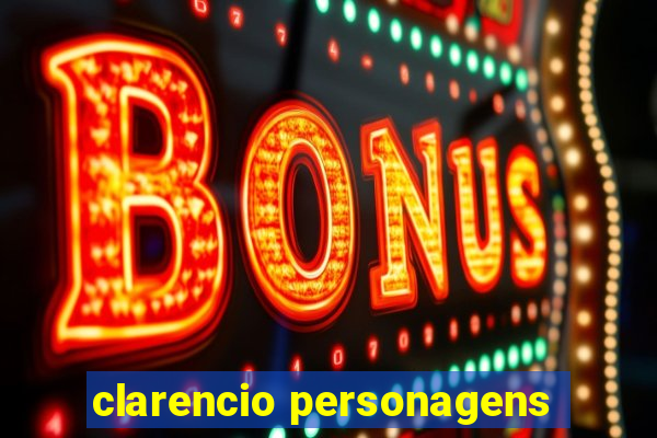 clarencio personagens